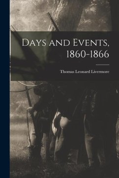 Days and Events, 1860-1866 - Livermore, Thomas Leonard