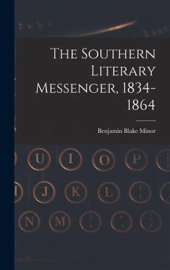 The Southern Literary Messenger, 1834-1864 Cover The Southern Literary Messenger, 1834-1864