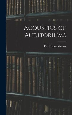 Acoustics of Auditoriums - Rowe, Watson Floyd