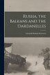 Russia, the Balkans and the Dardanelles - Bild 1