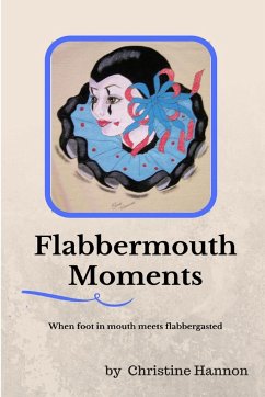 Flabbermouth Moments - Hannon, Christine