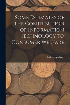 Cover Some Estimates of the Contribution of Information Technology to Consumer Welfare