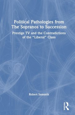 Political Pathologies from The Sopranos to Succession - Samuels, Robert