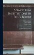 Analytical Institutions in Four Books:... - Bild 1