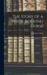 The Story of a White Rocking Horse - Bild 1