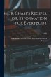 Dr. Chase's Recipes; or, Information... - Bild 1