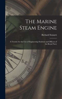Cover The Marine Steam Engine: A Treatise for the Use of Engineering Students and Officers of the Royal Navy