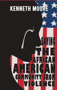 Saving The African American Community From Violence - Kenneth Moore
