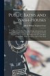 Public Baths and Wash-Houses: A... - Bild 1