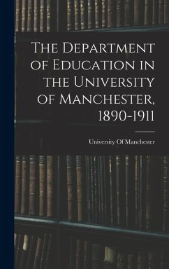 Cover The Department of Education in the University of Manchester, 1890-1911