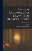 Analyse Raisonnée Des Travaux De Georges Cuvier