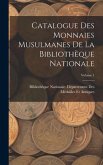 Catalogue Des Monnaies Musulmanes De La Bibliothèque Nationale; Volume 1