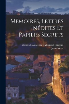 Cover Mémoires, Lettres Inédites Et Papiers Secrets