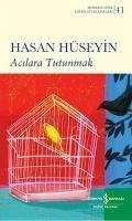 Acilara Tutunmak Ciltli - Hüseyin, Hasan