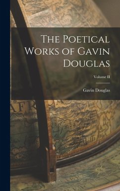 Cover The Poetical Works of Gavin Douglas; Volume II
