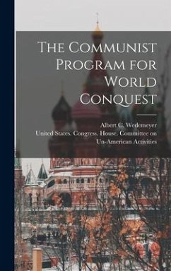 The Communist Program for World Conquest - Wedemeyer, Albert C.