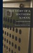 The Story of a Southern School: The... - Bild 1