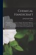 Chemical Handicraft: A Classified and... - Bild 1