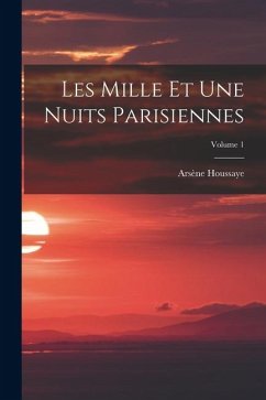 Cover Les Mille Et Une Nuits Parisiennes; Volume 1
