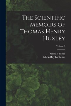 Cover The Scientific Memoirs of Thomas Henry Huxley; Volume 4