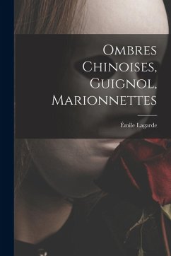 Cover Ombres chinoises, guignol, marionnettes