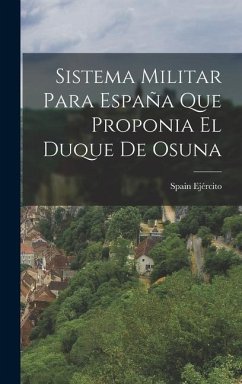 Sistema Militar para España que Proponia el Duque de Osuna - Ejército, Spain