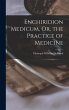 Enchiridion Medicum, Or, the Practice... - Bild 1