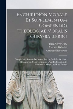 Cover Enchiridion Morale Et Supplementum Compendio Theologiae Moralis Gury-ballerini
