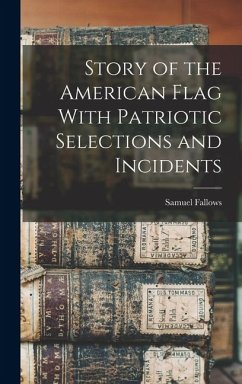 Cover Story of the American Flag With Patriotic Selections and Incidents