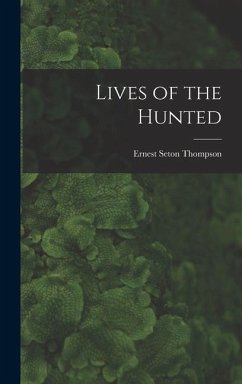 Lives of the Hunted - Thompson, Ernest Seton