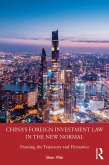 China's Foreign Investment Law in the New Normal (eBook, ePUB)
