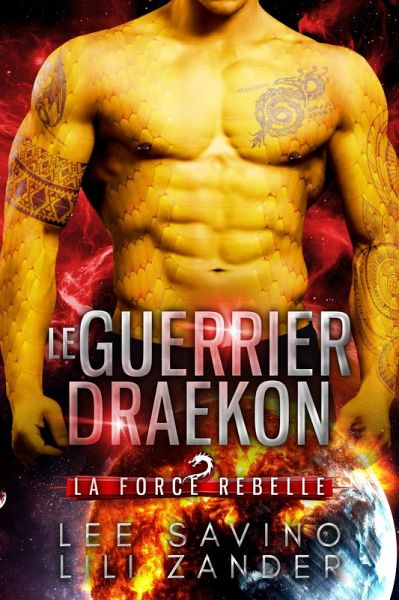 Le Guerrier draekon (La Force rebelle, #1) (eBook, ePUB)