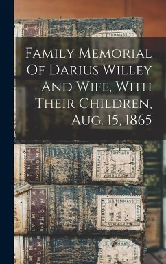 Family Memorial Of Darius Willey And Wife, With Their Children, Aug. 15, 1865 - Anonymous