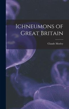 Ichneumons of Great Britain - Morley, Claude