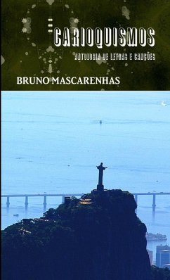 Carioquismos - Antologia de letras e canções - Mascarenhas, Bruno