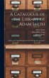 A Catalogue of the Library of Adam Smith - Bild 1