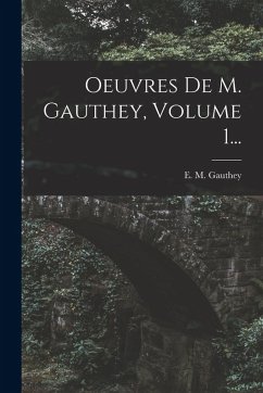Oeuvres De M. Gauthey, Volume 1... - Gauthey, E M