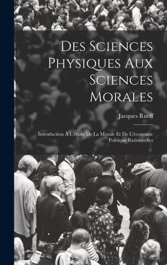 Cover Des Sciences Physiques Aux Sciences Morales