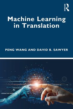 Machine Learning in Translation - Wang, Peng; Sawyer, David B.