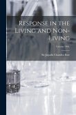 Response in the Living and Non-living; Volume 1902.