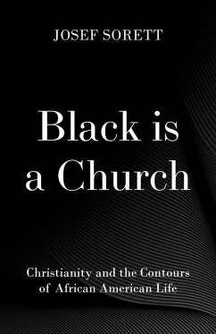 Black is a Church - Sorett, Josef (Dean, Columbia College; Vice President of Undergradua