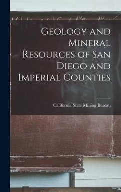 Geology and Mineral Resources of San Diego and Imperial Counties
