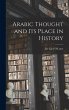 Arabic Thought and its Place in History - Bild 1