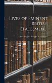 Lives of Eminent British Statesmen ... Lives of Eminent British Statesmen ...
