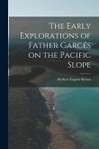 The Early Explorations of Father Garcés on the Pacific Slope