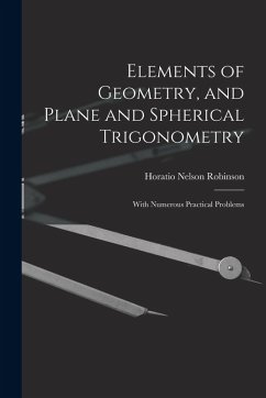 Cover Elements of Geometry, and Plane and Spherical Trigonometry: With Numerous Practical Problems