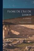 Flore De L'île De Lesbos: Plantes Sauvages Et Cultivées