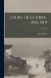 Jours De Guerre, 1915-1919; Volume 2 - Bild 1