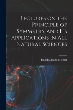 Cover Lectures on the Principle of Symmetry and its Applications in all Natural Sciences