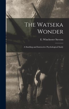 Cover The Watseka Wonder; a Startling and Instructive Psychological Study